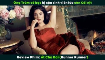 Ông Trùm Bị Cậu Sinh Viên Lừa Cho Chim Trắng Mồ Côi